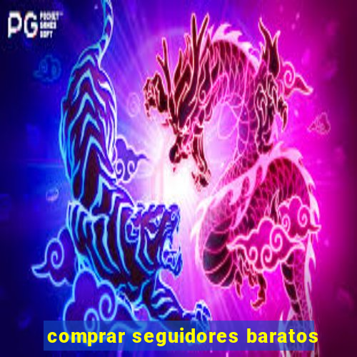 comprar seguidores baratos